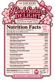Pink Sakura Delight loc charm kit nutrition facts